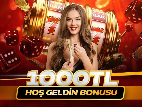 1000 TL Hoş Geldin Bonusu