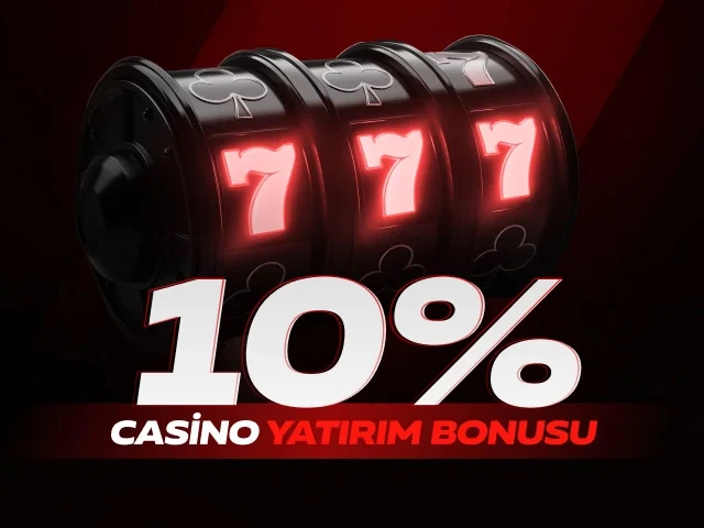 %10 Casino Yatırım Bonusu